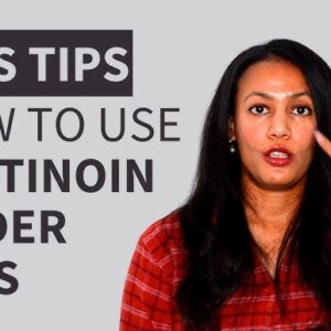 Tretinoin cream for dark circles under eyes.